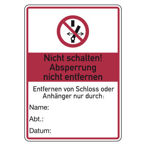 Verbotsschild Nicht schalten! Absperrung nicht entfernen Kunststoff gelocht 105 x 148 mm Einzelschild