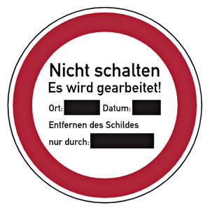 Verbotsschild Nicht schalten Es wird gearbeitet!