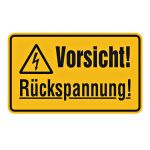 Hinweisschild "Vorsicht! Rückspannung!"