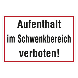 Verbotsschild Aufenthalt im Schwenkbereich verboten Folie 300 x 200 mm Einzeletikett
