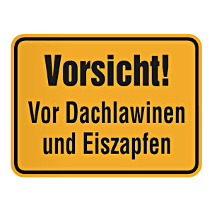 Warnschild "Vorsicht! Vor Dachlawinen und Eiszapfen" Aluminium geprägt und gelocht