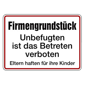 Verbotsschild Firmengrundstück Unbefugten ist das Betreten verboten Eltern haften für ihre Kinder Aluminium geprägt und gelocht 350 x 250 mm Einzelsch