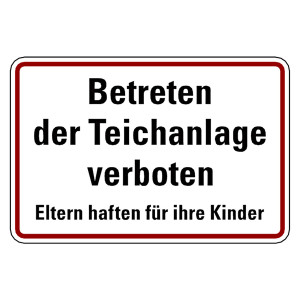 Verbotsschild Betreten der Teichanlage verboten Eltern haften für ihre Kinder Aluminium geprägt und gelocht 300 x 200 mm Einzelschild