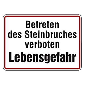 Verbotsschild Betreten des Steinbruches verboten Lebensgefahr Aluminium geprägt und gelocht 350 x 250 mm Einzelschild