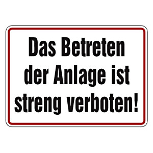 Verbotsschild Das Betreten der Anlage ist streng verboten Aluminium geprägt und gelocht 350 x 250 mm Einzelschild
