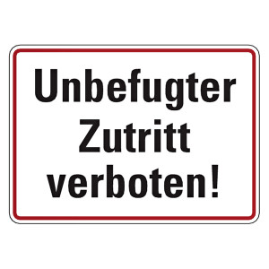Verbotsschild Unbefugter Zutritt verboten