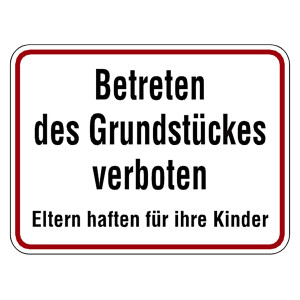 Verbotsschild Betreten des Grundstückes verboten Eltern haften für ihre Kinder Aluminium geprägt und gelocht 400 x 300 mm Einzelschild