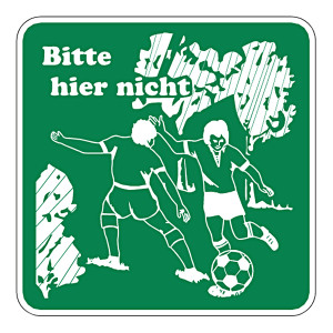 Grundstücksschild "Bitte hier nicht Fußball spielen" 500 x 500 mm Aluminium geprägt und gelocht