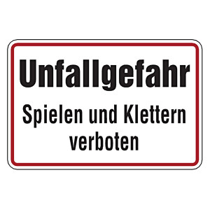 Verbotsschild Unfallgefahr Spielen und klettern verboten Aluminium geprägt und gelocht 300 x 200 mm Einzelschild