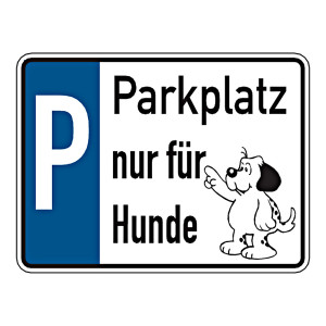 Grundstücksschild "Parkplatz nur für Hunde" Aluminium geprägt und gelocht 200 x 150 mm