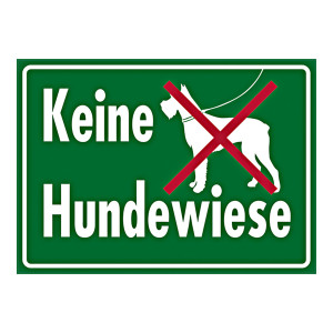 Grundstücksschild "Keine Hundewiese" Aluminium geprägt und gelocht 350 x 250 mm