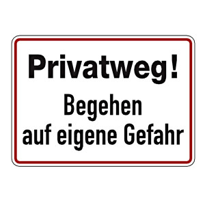 Grundstücksschild "Privatweg! Begehen auf eigene Gefahr", Aluminium geprägt und gelocht 350 x 250 mm