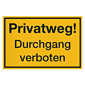 Grundstücksschild "Privatweg! Durchgang verboten" Kunststoff