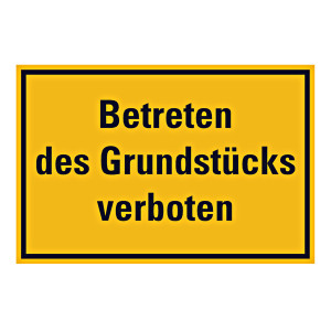 Grundstücksschild "Betreten des Grundstücks verboten"