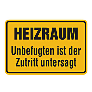 Hinweisschild "Heizraum Unbefugten Zutritt untersagt"