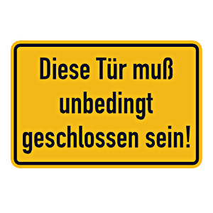 Türhinweisschild "Diese Tür muß unbedingt geschlossen sein!" Aluminium geprägt und gelocht