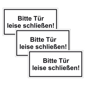 Türhinweisschild "Bitte Tür leise schließen!" 3er Pack Aufkleber Folie selbstklebend