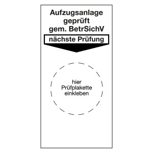 Grundplakette "Aufzugsanlage geprüft gem. BetrSichV, nächste Prüfung" Folie weiß 40 x 100 mm 100 Stück/Rolle