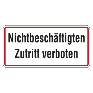Verbotsschild Nichtbeschäftigten Zutritt verboten Aluminium geprägt und gelocht 350 x 170 mm Einzelschild