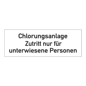 Verbotsschild Chlorungsanlage Zutritt nur für unterwiesene Personen Folie 200 x 70 mm Einzeletikett