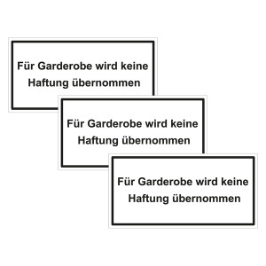 Hinweisschild "Für Garderobe wird keine Haftung übernommen" 3er Pack Folie selbstklebend