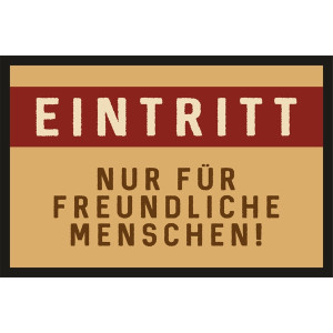 Türmatte Fußmatte mit Motiv/Spruch "Freundliche Menschen"