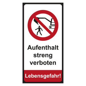 Verbotsschild Aufenthalt streng verboten Lebensgefahr
