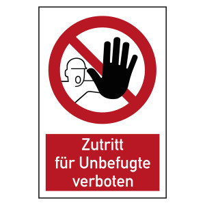 Verbotszeichen Zutritt für Unbefugte verboten Kombischild