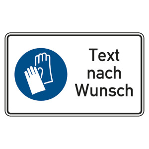 Kombischild Gebotszeichen "Handschutz benutzen" mit Text nach Wunsch