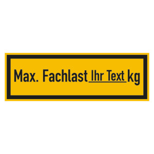 Regalbelastungsschild "Max. Fachlast kg" nach Wunsch Folie 150 x 50 mm