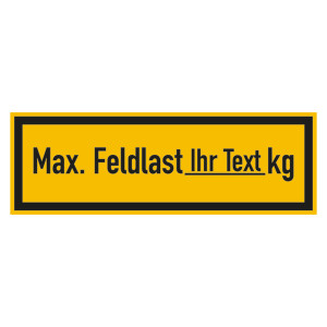 Regalbelastungsschild "Max. Feldlast kg" nach Wunsch Folie 150 x 50 mm