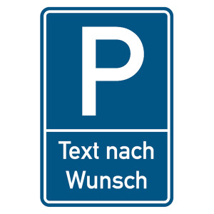 Parkplatzschild mit Text nach Wunsch