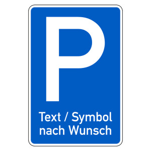 Parkplatzschild mit Text/Symbol nach Wunsch Aluminium 2 mm, 250 x 400 mm