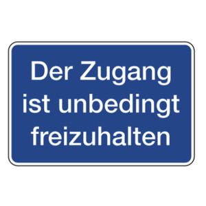 Hinweisschild "Der Zugang ist unbedingt freizuhalten" Aluminium geprägt und gelocht 300 x 200 mm
