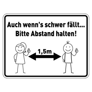 Hinweisschild Verhaltensregeln "Auch wenn`s schwer fällt. Bitte Abstand halten!"