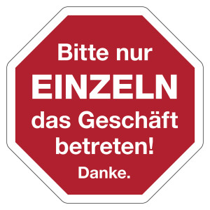 Hinweisschild Verhaltensregeln "Bitte nur einzeln das Geschäft betreten! Danke.", Folie, 150 x 150 mm