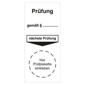 Grundplakette "Prüfung gemäß § nächste Prüfung" Folie sk weiß 20 x 45 mm 10 Stück/Bogen