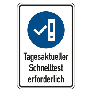 Kombischild Gebotszeichen "Tagesaktueller Schnelltest erforderlich"
