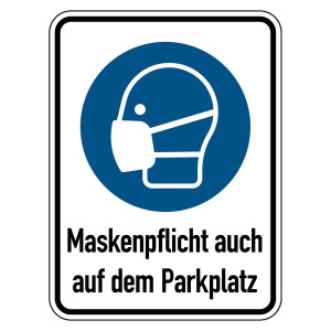 Kombischild Gebotszeichen "Maskenpflicht auch auf dem Parkplatz", Aluminium, 300 x 400 mm, Einzelschild