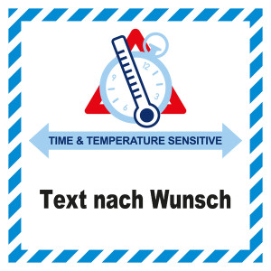 Gefahrzettel, Time And Temperature Sensitive, mit Wunschtext