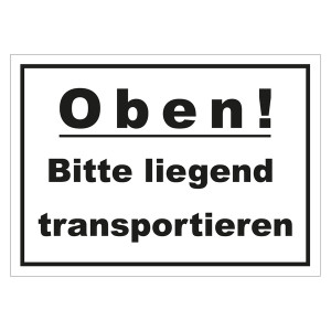 Paketaufkleber Oben! Bitte liegend transportieren Weiß