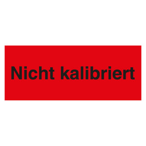 Qualitätsaufkleber Nicht kalibriert, Rot, 50 x 20 mm, Rechteckig