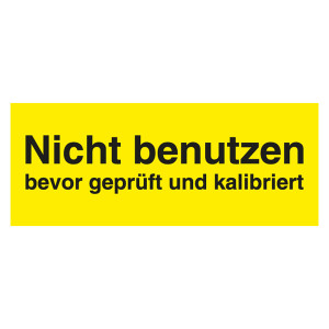 Qualitätsaufkleber Nicht benutzen bevor geprüft und kalibriert, Gelb, 50 x 20 mm, Rechteckig