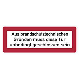 Feuerwehrzeichen Aus brandschutztechnischen Gründen muss diese Tür unbedingt geschlossen sein DIN 4066