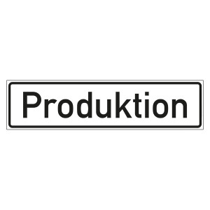 Hinweisschild "Produktion"
