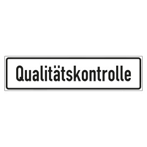 Hinweisschild "Qualitätskontrolle"
