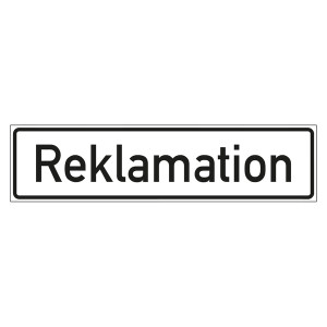 Hinweisschild "Reklamation"