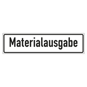 Hinweisschild "Materialausgabe"