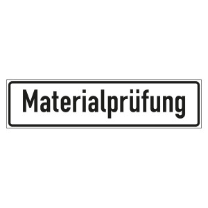Hinweisschild "Materialprüfung"