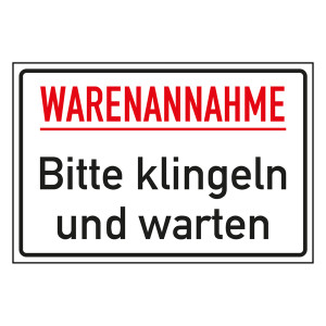 Hinweisschild "Warenannahme - Bitte klingeln und warten"